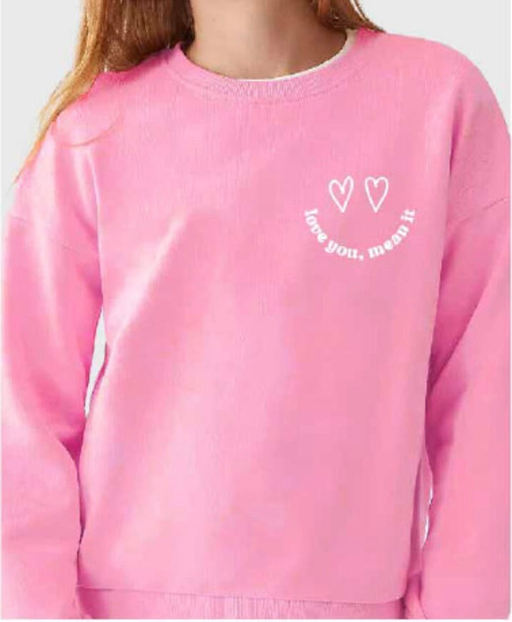 LOVE YOU MEAN IT SWEATSHIRT